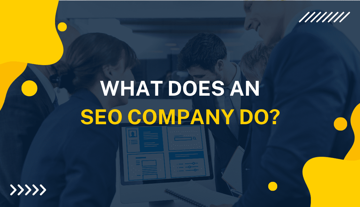 What does an SEO company do?