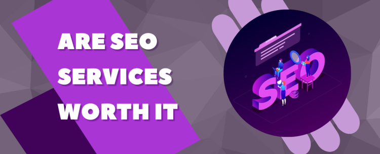 Are SEO Services Worth It