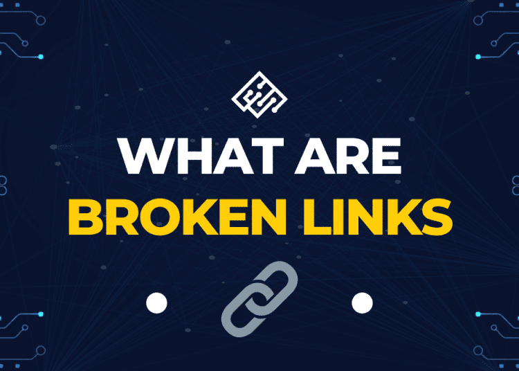 What are broken links?