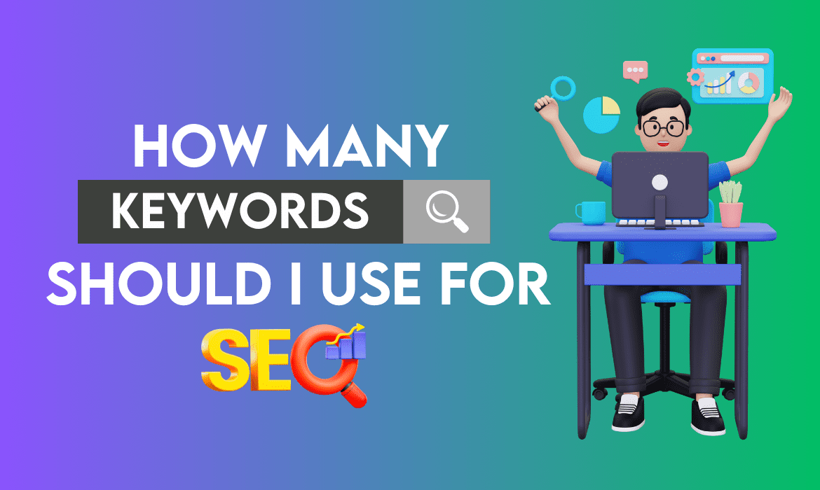 How Many keywords should I use for SEO?