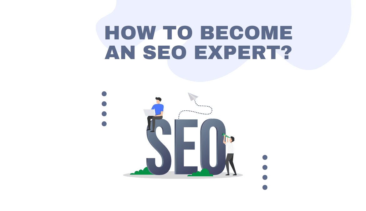 How To Become An SEO Expert?