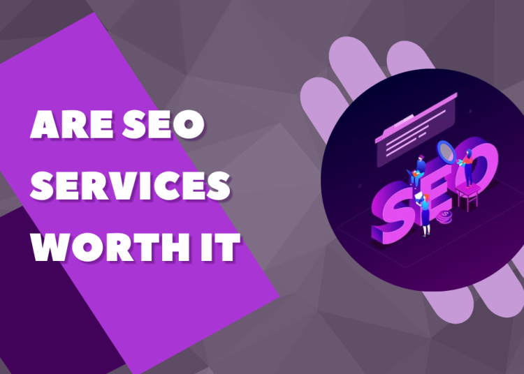 Are SEO Services Worth It