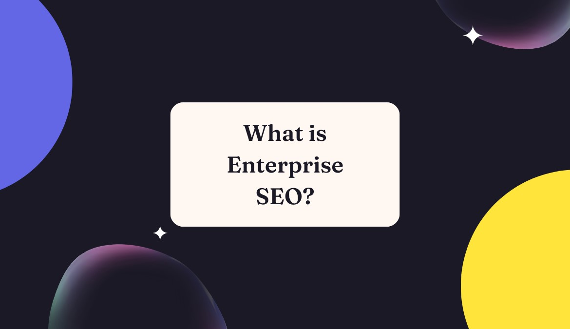 what is Enterprise SEO?