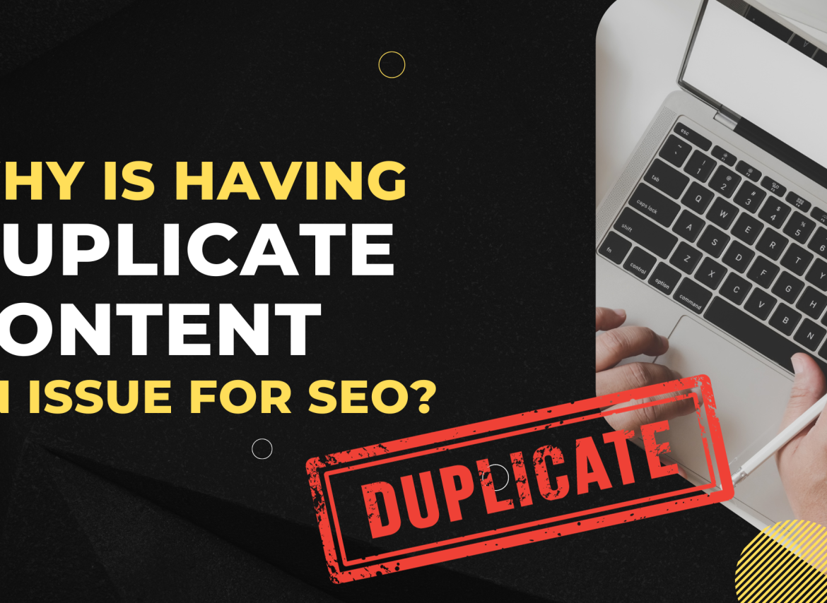 why is having duplicate content an issue for seo